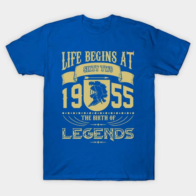 Life begins at 1955 The birth of Legends! T-Shirt by variantees